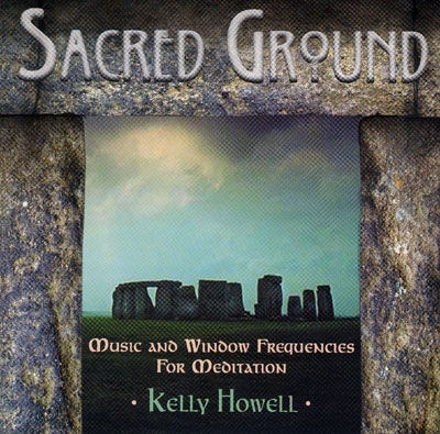 Kelly Howell  - Sacred Ground - 2 CDs