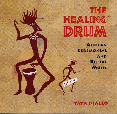 The Healing Drum - Yaya Diallo
