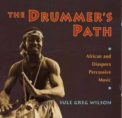The Drummer's Path - Sule Greg Wilson