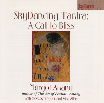 SkyDancing Tantra: A Call to Bliss - Margot Anand
