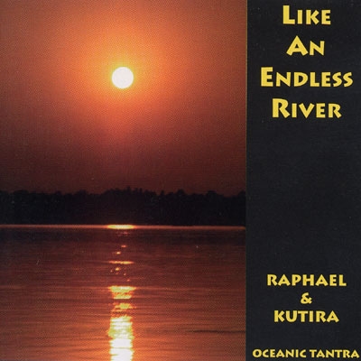 Like An Endless River - Kutira & Raphael