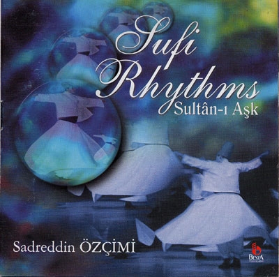 Sufi Rhythms - Sadreddin Ozcimi