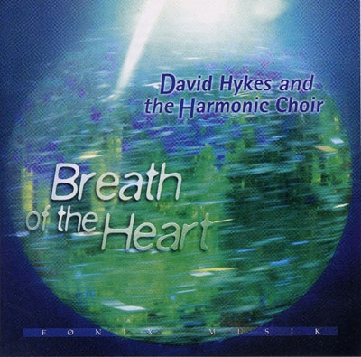 David Hykes & the Harmonic Choir - Breath of the Heart