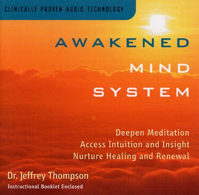 Awakened Mind System - Dr. Jeffrey Thompson