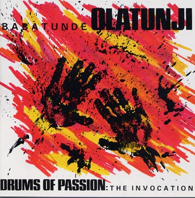 Babatunde Olatunji - Drums of Passion: The Invocation