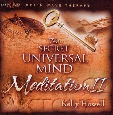 Kelly Howell - The Secret Universal Mind Meditation II