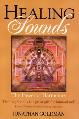 Jonathan Goldman - Healing Sounds: The Power of Harmonics