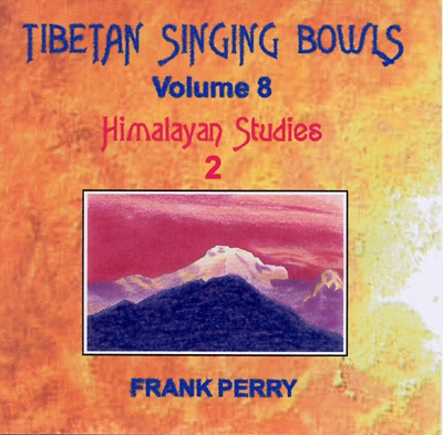 Frank Perry - Tibetan Singing Bowls - Himalayan Studies 2