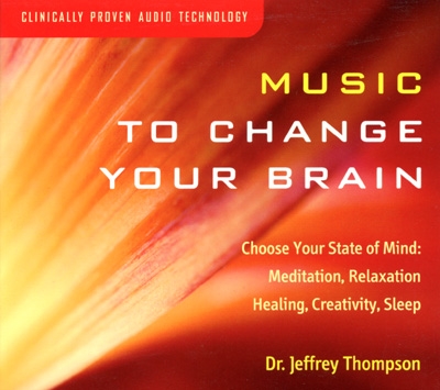 Dr Jeffrey Thompson - Music to Change your Brain
