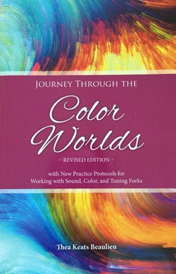 Thea Beaulieu - Journey through the Color Worlds – “Revised Edition”