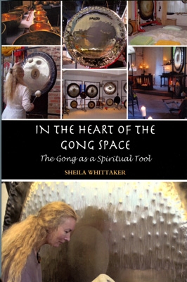 Sheila Whittaker - In The Heart of The Gong Space - The Gong as a Spiritual Tool