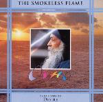 The Smokeless Flame - Osho speaks on Desire