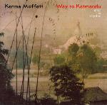 Way to Katmandu - Karma Moffett