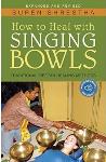 Suren Shrestha - How to Heal with Singing Bowls