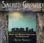 Kelly Howell  - Sacred Ground - 2 CDs