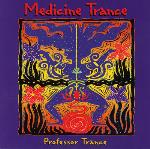 Medicine Trance - Professor Trance - 2 CDs