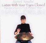 Janet Spahr - Listen With Your Eyes Closed