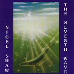 Nigel Shaw - The Seventh Wave