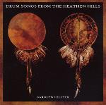Carolyn Hillyer - Drum Songs from the Heathen Hills