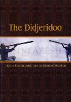 The Didjeridoo- How to Play the Basic Tone to Advanced Rhythms - Inlakesh - DVD