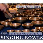 Frank Perry - The Language of Singing Bowls