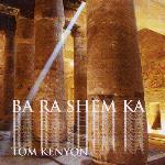 Tom Kenyon - Ba Ra Shem Ka