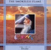 The Smokeless Flame - Osho speaks on Desire