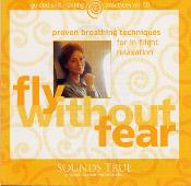 Fly Without Fear - Gay Hendricks