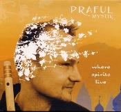 Praful - Where Spirits Live